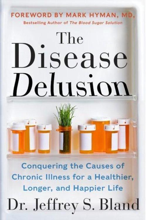 The Disease Delusion 9780062290748 Dr. Jeffrey S. Bland, Boeken, Gezondheid, Dieet en Voeding, Gelezen, Verzenden