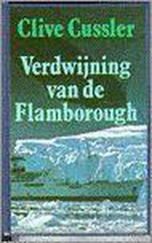 VERDWYNING VAN DE FLAMBOROUGH 9789022955482 Clive Cussler, Boeken, Thrillers, Gelezen, Verzenden