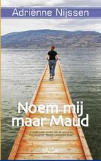 Noem mij maar Maud 9789079556021 Adriënne Nijssen, Boeken, Verzenden, Zo goed als nieuw, Adriënne Nijssen