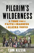 PilgrimS Wilderness 9780307587831, Tom Kizzia, Verzenden