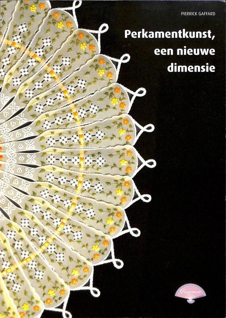 Perkamentkunst, een nieuwe dimensie / Pergamano P. Gaffard, Boeken, Hobby en Vrije tijd, Gelezen, Verzenden