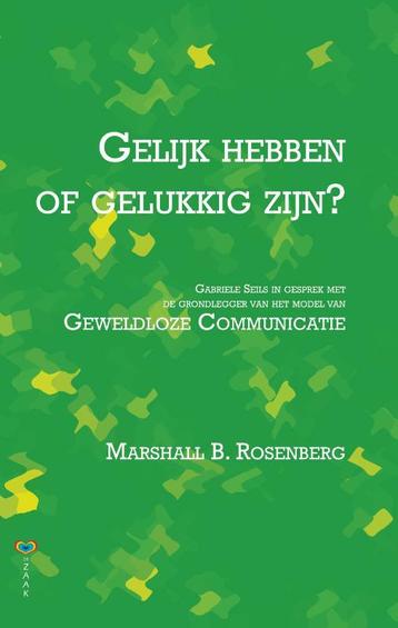 Gelijk hebben of gelukkig zijn? 9789077770245, Verzenden, Gabrielle Seils
