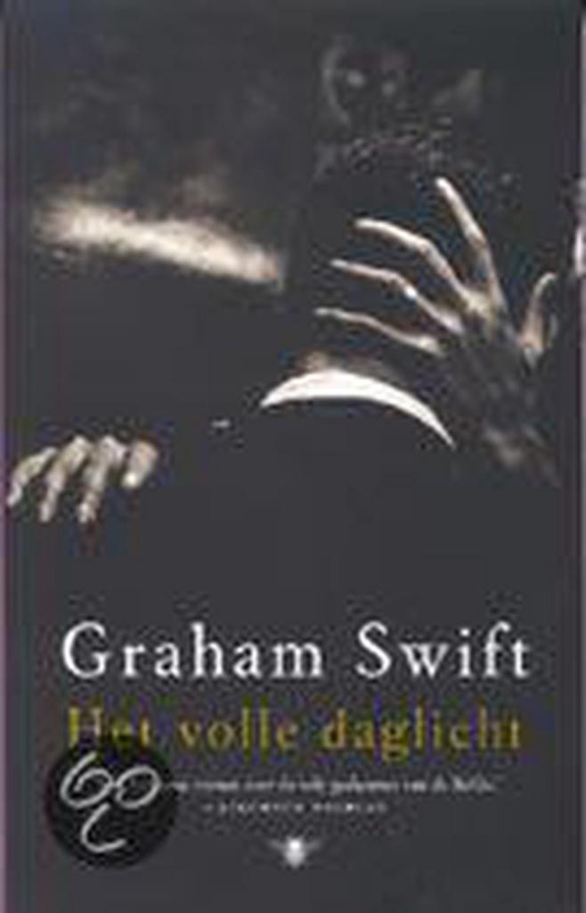 Het volle daglicht 9789023413363 Graham Swift, Boeken, Romans, Gelezen, Verzenden