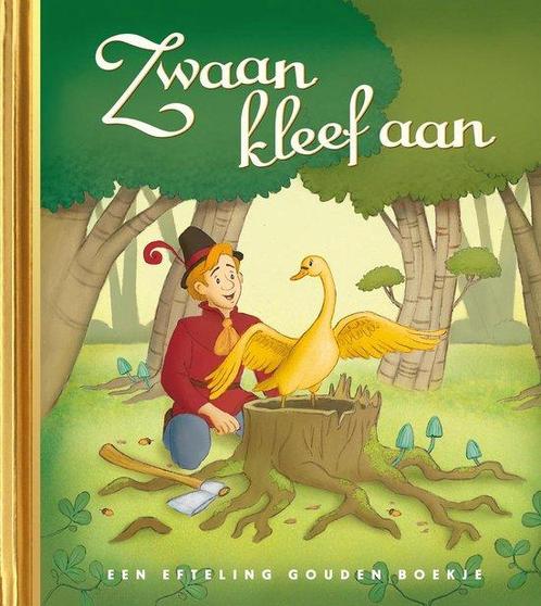 Zwaan kleef aan - Efteling Gouden Boekje 9789047622529, Livres, Livres pour enfants | 4 ans et plus, Envoi