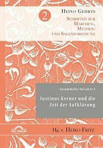 Gesammelte Aufsatze 2: Justinus Kerner und die . Fritz,, Livres, Livres Autre, Envoi