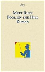 Fool on the Hill. Roman.  Matt Ruff  Book, Verzenden