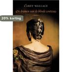 De dromen van de blinde contessa 9789049500382 Carey Wallace, Verzenden, Carey Wallace