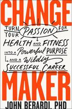 Change Maker 9781948836555 John Berardi, Verzenden, Zo goed als nieuw, John Berardi