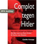 Complot tegen Hitler 9789059773523 Guido Knopp, Verzenden, Zo goed als nieuw, Guido Knopp