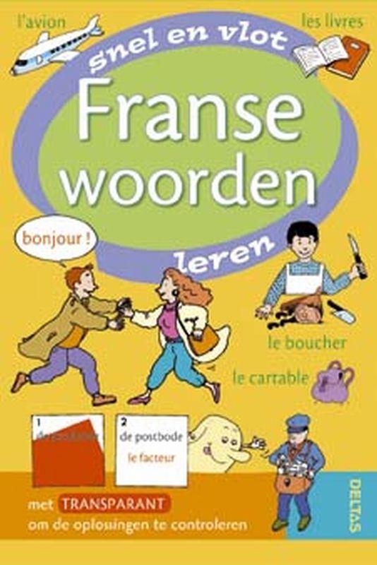 Snel en vlot Franse woorden leren 9789044710311 J. Leyssens, Boeken, Kinderboeken | Baby's en Peuters, Zo goed als nieuw, Verzenden