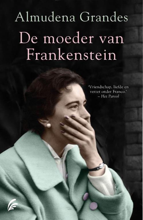 De moeder van Frankenstein 9789056726676 Almudena Grandes, Boeken, Romans, Zo goed als nieuw, Verzenden