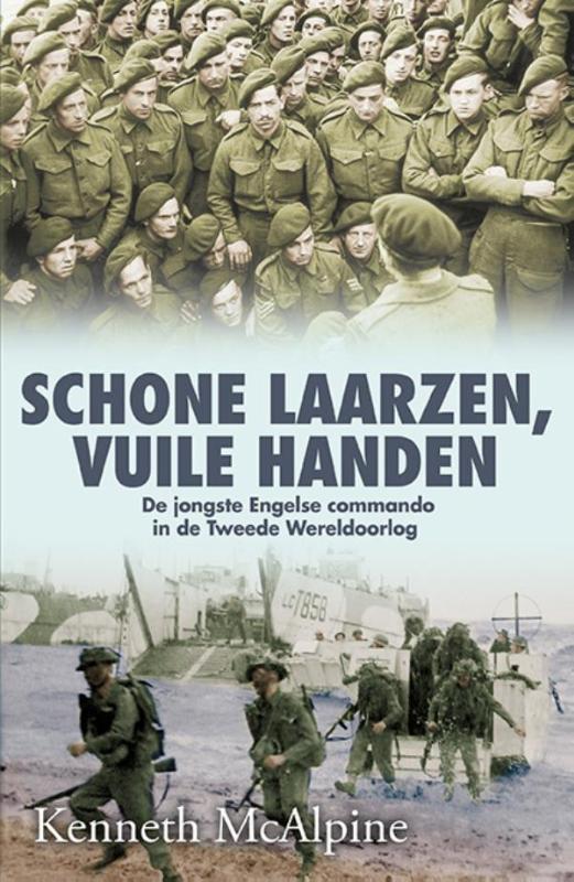 Schone laarzen, vuile handen 9789045313061 Kenneth McAlpine, Livres, Guerre & Militaire, Envoi