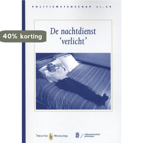 De nachtdienst verlicht / Politiewetenschap / 60, Boeken, Politiek en Maatschappij, Zo goed als nieuw, Verzenden