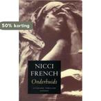 ONDERHUIDS 9789041404459 Nicci French, Boeken, Romans, Verzenden, Gelezen, Nicci French