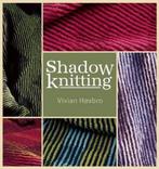 Shadow Knitting 9781931499415 Vivian Hoxbro, Verzenden, Vivian Hoxbro