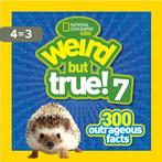 Weird But True 7 9781426320866 National Geographic Kids, Boeken, Verzenden, Zo goed als nieuw, National Geographic Kids