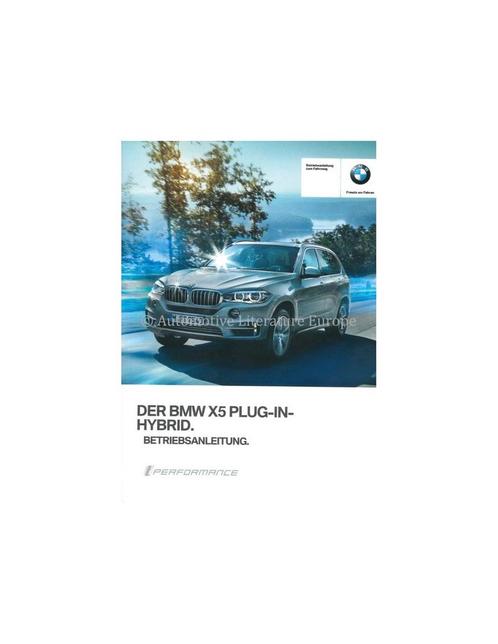 2017 BMW X5 PLUG-IN-HYBRID INSTRUCTIEBOEKJE DUITS, Auto diversen, Handleidingen en Instructieboekjes