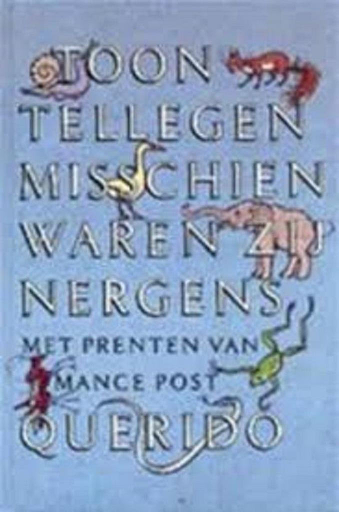 Misschien waren zij nergens 9789021483863 Toon Tellegen, Boeken, Kinderboeken | Jeugd | 10 tot 12 jaar, Gelezen, Verzenden