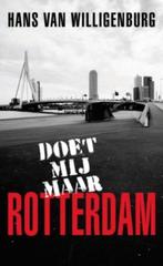 Doet mij maar Rotterdam 9789045311265 Hans van Willigenburg, Verzenden, Zo goed als nieuw, Hans van Willigenburg