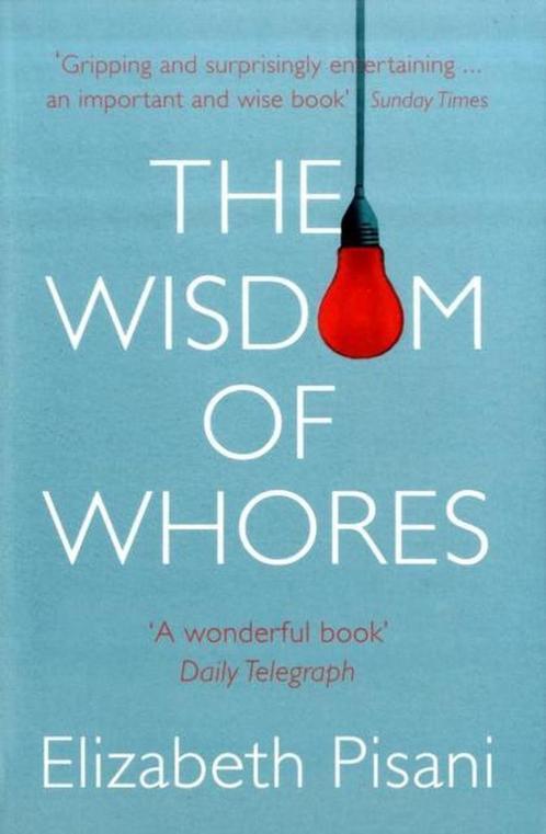 Wisdom Of Whores 9781847080769 Elizabeth Pisani, Boeken, Overige Boeken, Gelezen, Verzenden