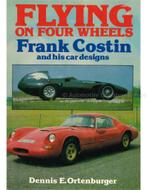 FLYING ON FOUR WHEELS, FRANK COSTIN AND HIS CAR DESIGNS, Nieuw