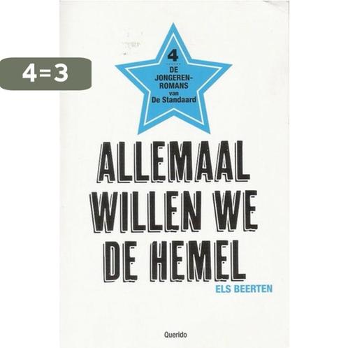 Allemaal willen we de hemel - Els Beerten 9789903238734, Boeken, Overige Boeken, Gelezen, Verzenden