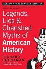Legends, Lies & Cherished Myths of American History, Richard Shenkman, Verzenden
