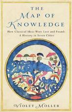 The Map of Knowledge: How Classical Ideas Were Lost and, Verzenden, Violet Moller