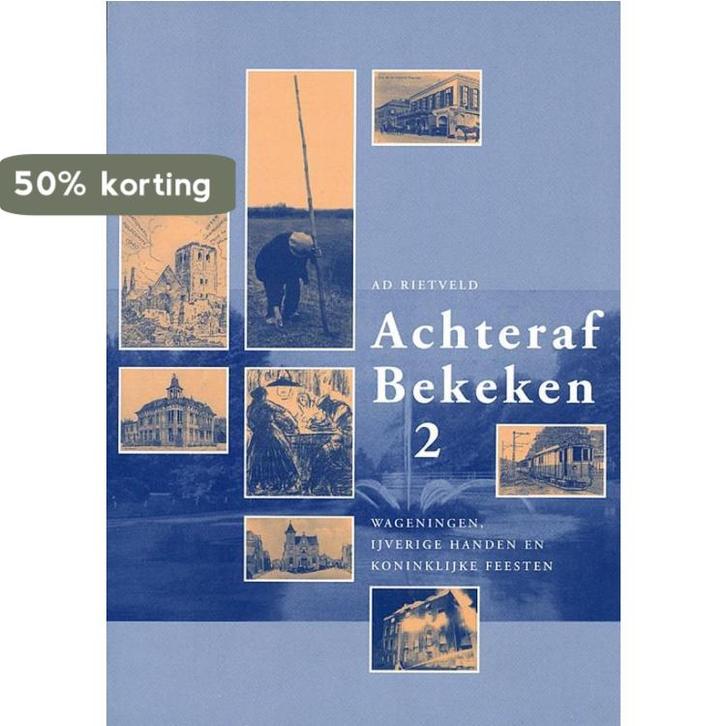 Achteraf bekeken 2 9789078215707 A. Rietveld, Boeken, Geschiedenis | Stad en Regio, Zo goed als nieuw, Verzenden