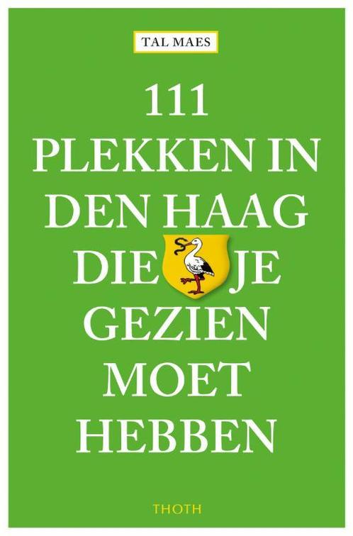 111 plekken in Den Haag die je gezien moet hebben / 111, Boeken, Stripverhalen, Zo goed als nieuw, Verzenden