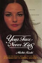 Your Face Never Lies 9780895292148 Michio Kushi, Boeken, Verzenden, Gelezen, Michio Kushi