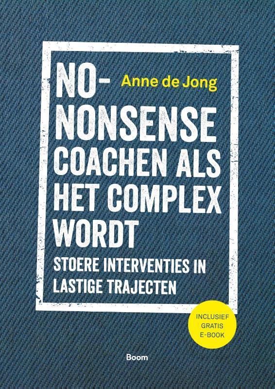 No-nonsense coachen als het complex wordt 9789024427642, Boeken, Economie, Management en Marketing, Gelezen, Verzenden