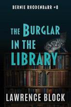 Bernie Rhodenbarr-The Burglar in the Library 9781726778671, Verzenden, Zo goed als nieuw, Lawrence Block