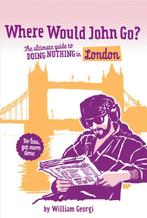 Where would John go? London / Where would John go?, Verzenden, Gelezen, William Georgi