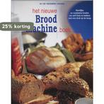 Het nieuwe brood machine boek / In de moderne keuken, Boeken, Verzenden, Gelezen, M. Lambert