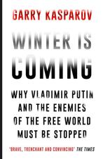 Winter Is Coming 9781782397892 Garry Kasparov, Verzenden, Zo goed als nieuw, Garry Kasparov