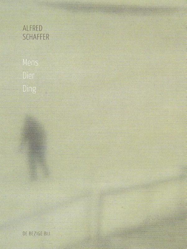 Mens dier ding 9789023482833 Alfred Schaffer, Boeken, Gedichten en Poëzie, Gelezen, Verzenden