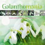 Galanthomania 9789089892430 Hanneke van Dijk, Verzenden, Zo goed als nieuw, Hanneke van Dijk