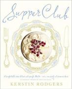 Supper Club: Recipes And Notes From The Underground, Verzenden, Kerstin Rodgers (Aka Ms Marmite Lover)