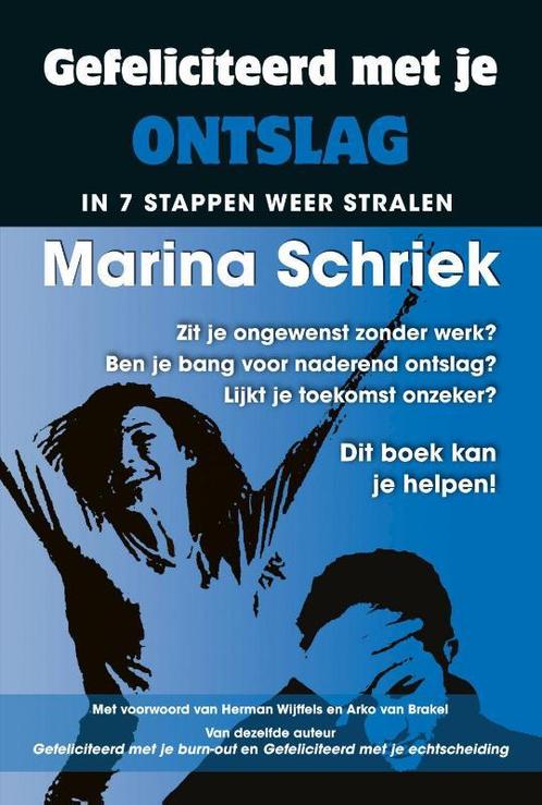 Gefeliciteerd met je ontslag 9789079872879 Marina Schriek, Boeken, Politiek en Maatschappij, Gelezen, Verzenden