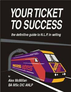 Your Ticket to Success: Definitive Guide to the World of NLP, Livres, Livres Autre, Envoi