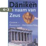 In Naam Van Zeus 9789024534562 Erich von Daniken, Boeken, Verzenden, Gelezen, Erich von Daniken