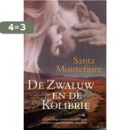 De Zwaluw En De Kolibrie 9789022549384 Santa Montefiore, Boeken, Verzenden, Gelezen, Santa Montefiore