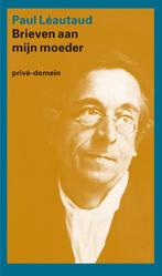 Brieven aan mijn moeder / Privé-domein / 269 9789029567602, Boeken, Verzenden, Gelezen, Paul Léautaud