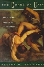 The Curse of Cain - The Violent Legacy of Monotheism, Boeken, Gelezen, Regina M. Schwartz, Verzenden