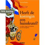 Heeft De Koningin Een Huissleutel? 9789046805916, Verzenden, Zo goed als nieuw, Cor de Horde