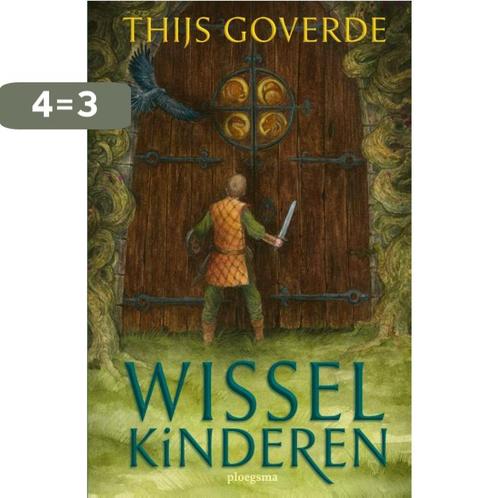 Wisselkinderen 9789021680057 Thijs Goverde, Boeken, Kinderboeken | Jeugd | 10 tot 12 jaar, Zo goed als nieuw, Verzenden