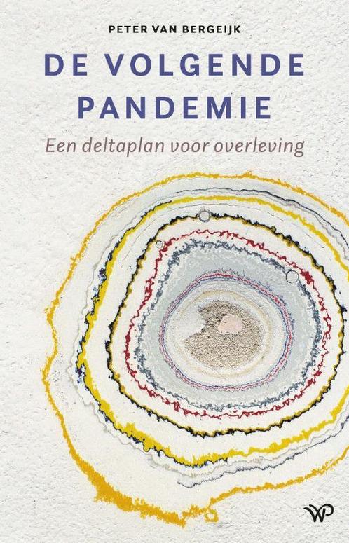 De volgende pandemie 9789462498082 Peter van Bergeijk, Livres, Politique & Société, Envoi