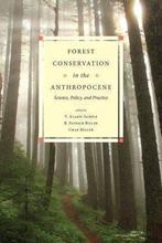 Forest Conservation in the Anthropocene 9781607325215, Boeken, Verzenden, Gelezen