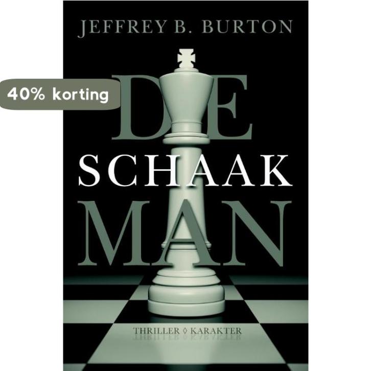 De schaakman 9789045203485 Jeffrey B. Burton, Boeken, Thrillers, Gelezen, Verzenden